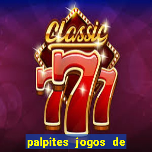 palpites jogos de hoje favoritos